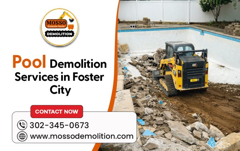 Pool Demolition Services in Foster City – Safe, Efficient & Affordable Solutions